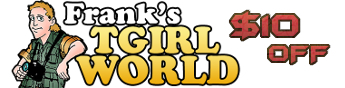 Franks Tgirl World $10割引